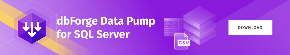 Download Data Pump for SQL Server - a SQL Server Management Studio add-in for filling SQL databases with external