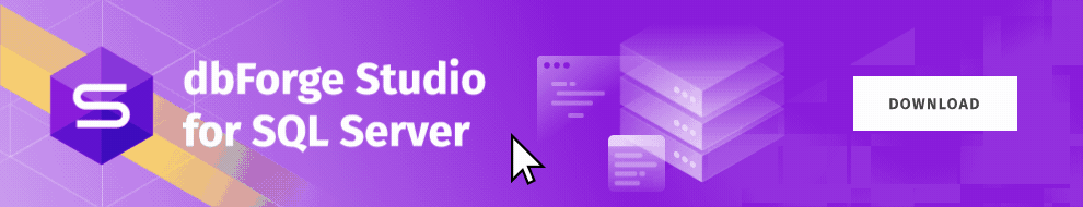 Download and install dbForge Studio for SQL Server