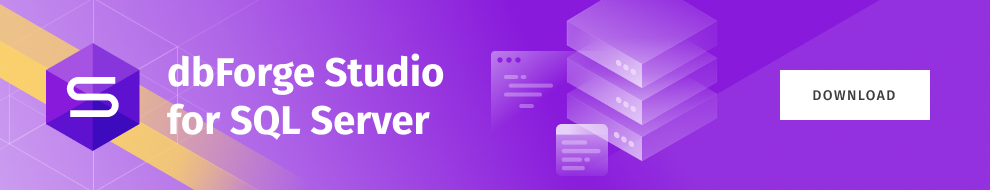 Learn more about the features and capabilities that dbForge Studio for SQL Server has