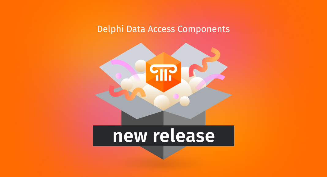 New in Delphi DAC: Support for RAD Studio 11 Alexandria Release 3 and ...