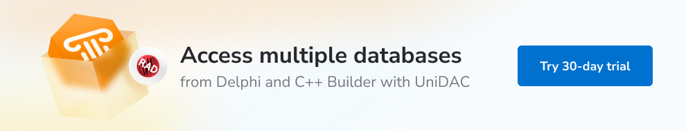 Download UniDAC for a free 30-day trial today!